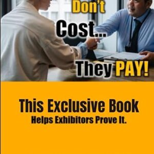 version 1 trade shows don't cost... they pay!